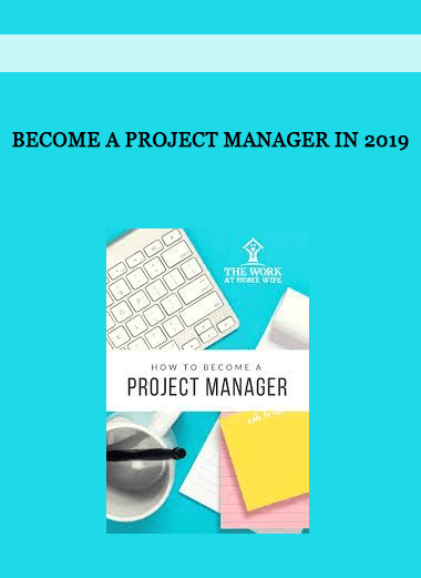 Become a Project Manager in 2019