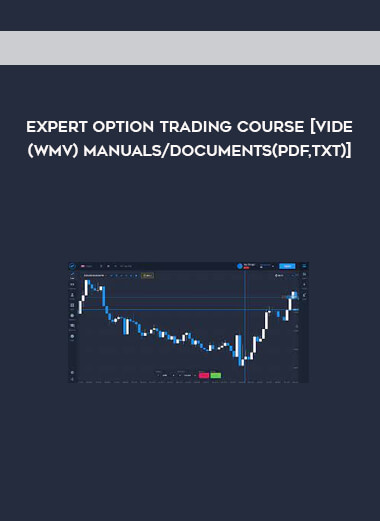 Expert Option Trading Course [Video(wmv) Manuals/Documents(pdf,txt)]