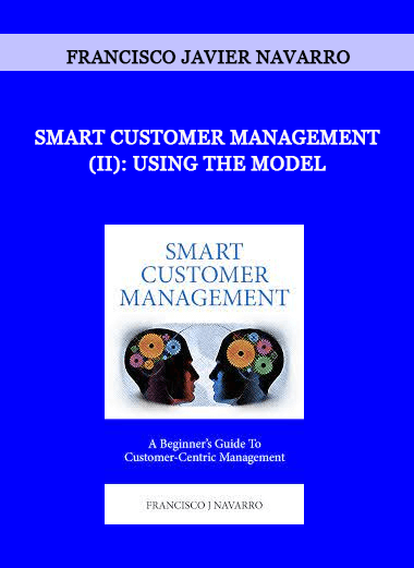 Francisco Javier Navarro - Smart Customer Management (II): Using the Model