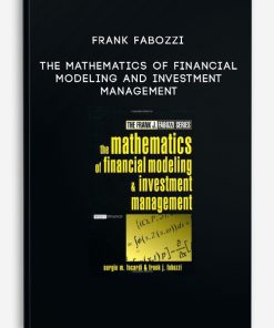 The Mathematics of Financial Modeling and Investment Management by Frank Fabozzi