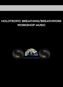 Holotropic Breathing/Breathwork Workshop Music