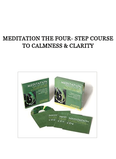 MEDITATION The Four- Step Course To calmness & Clarity