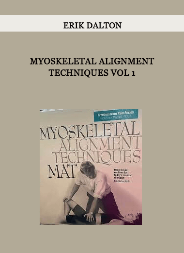 Myoskeletal Alignment Techniques Vol 1 by Erik Dalton