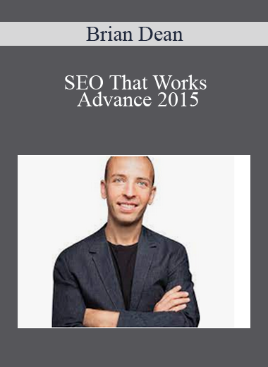 Brian Dean - SEO That Works Advance 2015