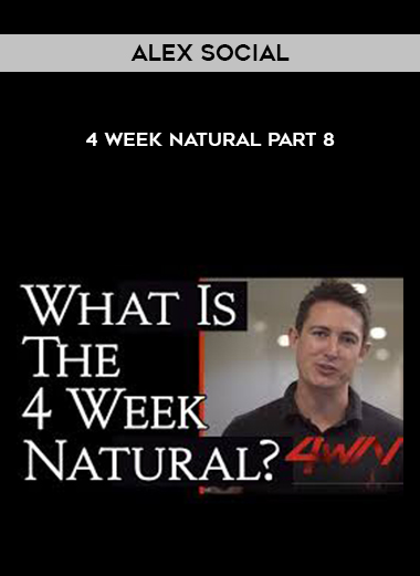 Alex Social - 4 Week Natural Part 8