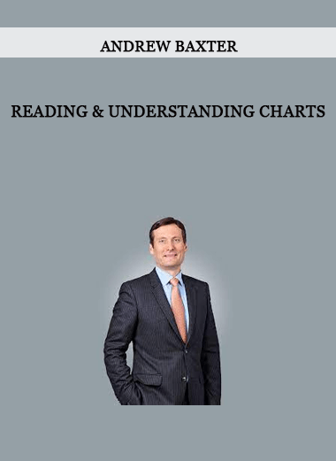 Andrew Baxter - Reading & Understanding Charts