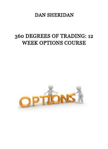 Dan Sheridan - 360 Degrees of Trading: 12 Week Options Course