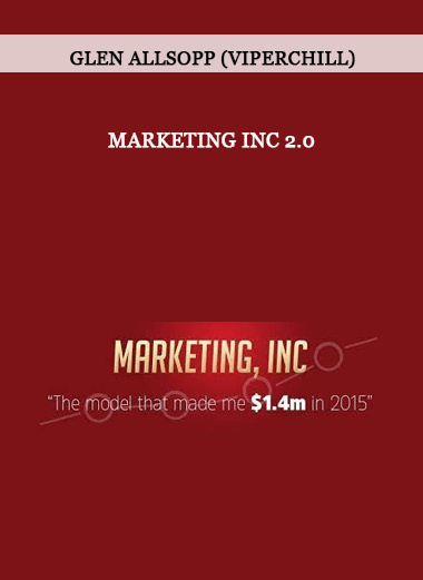 Glen Allsopp (ViperChill) - Marketing Inc 2.0