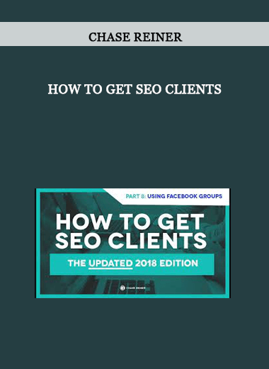 How To Get SEO Clients by Chase Reiner