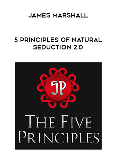 James Marshal - 5 Principles of Natural Seduction 2.0