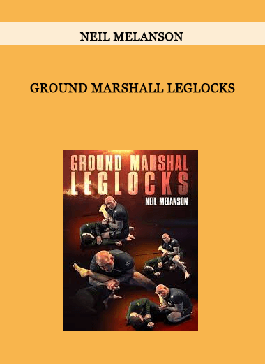 Neil Melanson – Ground Marshall Leglocks