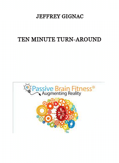 Ten Minute Turn-Around by Jeffrey Gignac