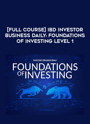 [Full Course] IBD Investor Business Daily : Foundations of Investing Level 1 of https://crabaca.store/