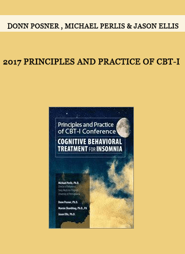 2017 Principles and Practice of CBT-I by Donn Posner