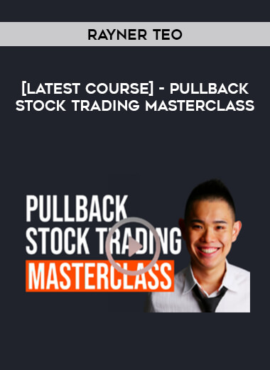 [Latest Course] Rayner Teo - Pullback Stock Trading Masterclass of https://crabaca.store/