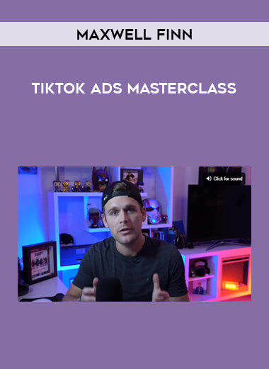 Maxwell Finn - TikTok Ads Masterclass of https://crabaca.store/