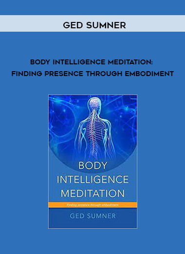 Body Intelligence Meditation: Finding Presence Through Embodiment by Ged Sumner of https://crabaca.store/