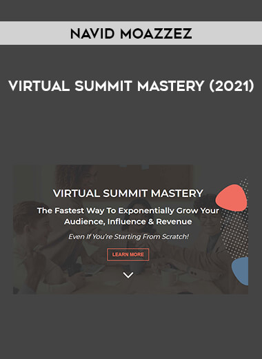 Navid Moazzez - Virtual Summit Mastery (2021) of https://crabaca.store/
