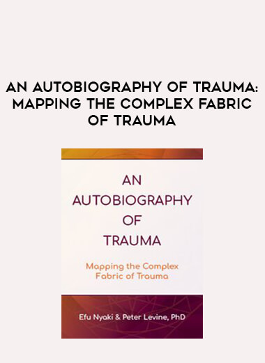 An Autobiography of Trauma: Mapping the Complex Fabric of Trauma of https://crabaca.store/