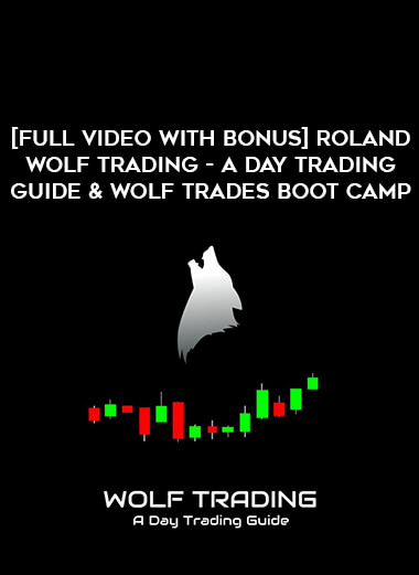 [Full Video with Bonus] Roland Wolf Trading – A Day Trading Guide & Wolf Trades Boot Camp of https://crabaca.store/