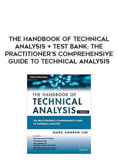 The Handbook of Technical Analysis + Test Bank: The Practitioner's Comprehensive Guide to Technical Analysis of https://crabaca.store/