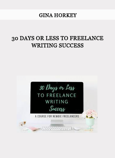 30 Days or Less to Freelance Writing Success from Gina Horkey of https://crabaca.store/