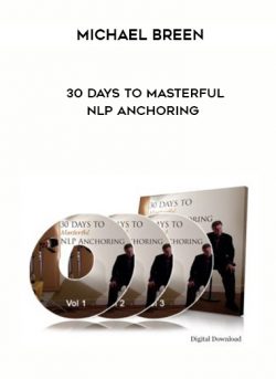 30 Days to Masterful NLP Anchoring from Michael Breen of https://crabaca.store/