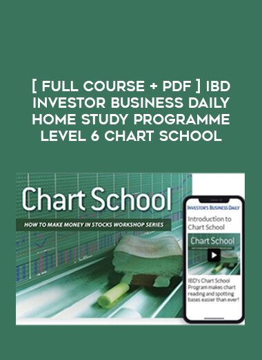 [ Full Course +PDF] IBD Investor Business Daily Home Study Programme Level 6 Chart School of https://crabaca.store/