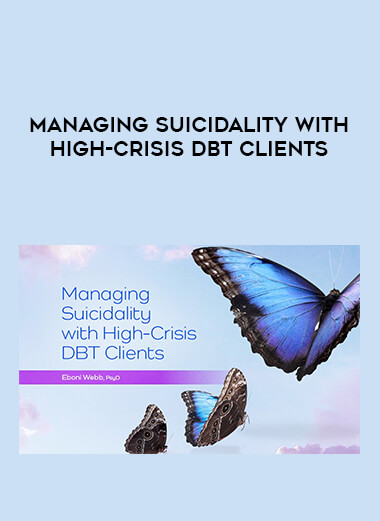 Managing Suicidality with High-Crisis DBT Clients of https://crabaca.store/