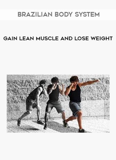 Brazilian Body System - Gain Lean Muscle and Lose Weight of https://crabaca.store/