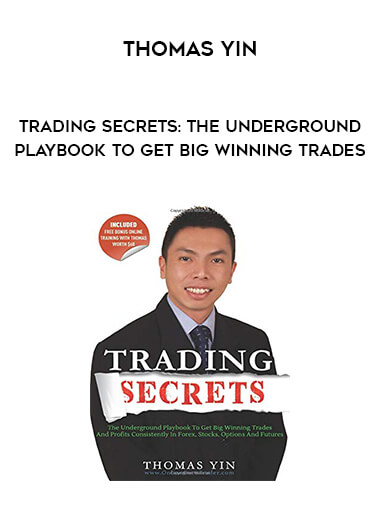 Thomas Yin - Trading Secrets: The Underground Playbook To Get Big Winning Trades of https://crabaca.store/