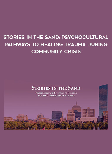 Stories in the Sand: Psychocultural Pathways to Healing Trauma During Community Crisis of https://crabaca.store/