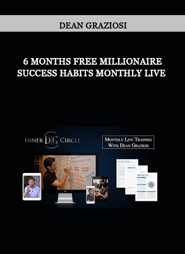 6 Months Free Millionaire Success Habits Monthly Live by Dean Graziosi of https://crabaca.store/