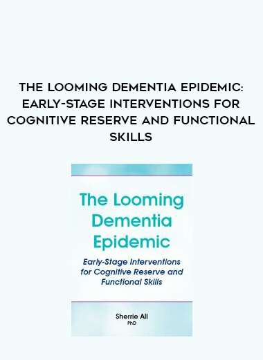 The Looming Dementia Epidemic: Early-Stage Interventions for Cognitive Reserve and Functional Skills of https://crabaca.store/