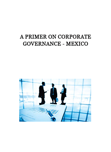 A Primer on Corporate Governance - Mexico of https://crabaca.store/