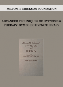 Advanced Techniques of Hypnosis & Therapy: Symbolic Hypnotherapy - Milton H. Erickson Foundation of https://crabaca.store/