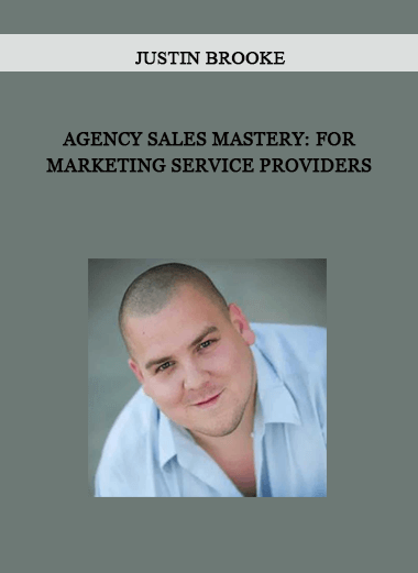 Agency Sales Mastery: For Marketing Service Providers from Justin Brooke of https://crabaca.store/