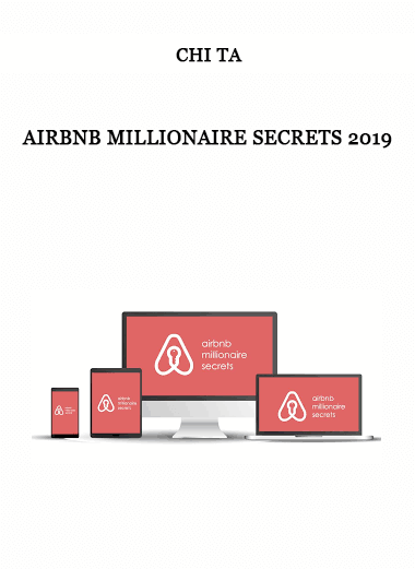 Airbnb Millionaire Secrets 2019 by Chi Ta of https://crabaca.store/