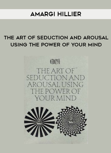 Amargi Hillier - The Art of Seduction and Arousal Using the Power of Your Mind of https://crabaca.store/