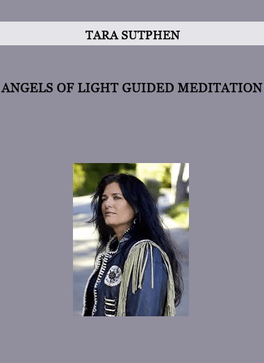 Angels of Light Guided Meditation by Tara Sutphen of https://crabaca.store/