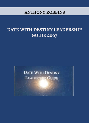 Anthony Robbins - Date With Destiny Leadership Guide 2007 of https://crabaca.store/