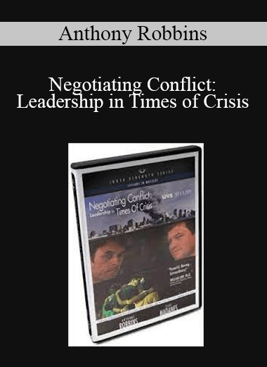 Anthony Robbins - Negotiating Conflict: Leadership in Times of Crisis of https://crabaca.store/