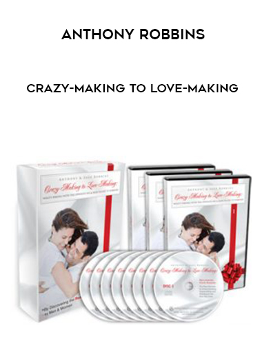 Anthony Robbins – Crazy-Making to Love-Making of https://crabaca.store/