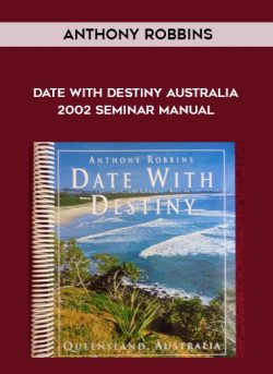Anthony Robbins – Date with Destiny Australia 2002 Seminar Manual of https://crabaca.store/