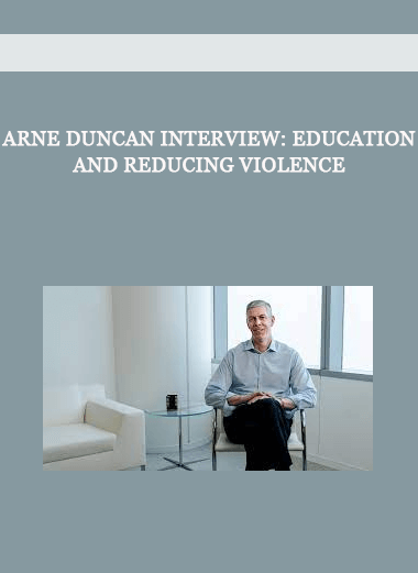 Arne Duncan Interview: Education and Reducing Violence of https://crabaca.store/