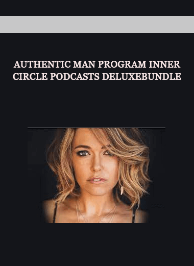 Authentic Man Program Inner Circle Podcasts DeluxeBundle of https://crabaca.store/