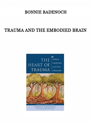 BONNIE BADENOCH - Trauma and the Embodied Brain of https://crabaca.store/