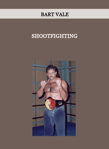 Bart Vale - Shootfighting of https://crabaca.store/