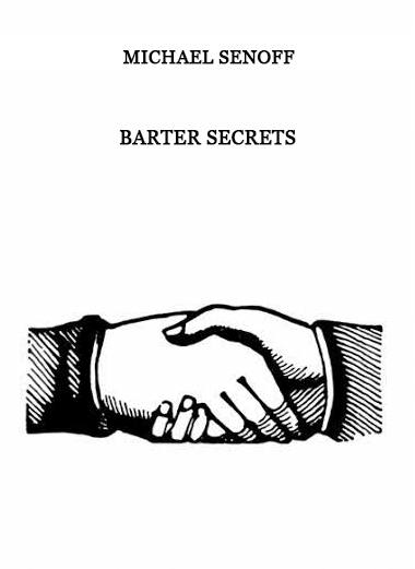 Barter Secrets by Michael Senoff of https://crabaca.store/
