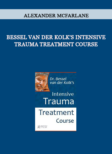 Bessel van der Kolk’s Intensive Trauma Treatment Course by Alexander McFarlane of https://crabaca.store/